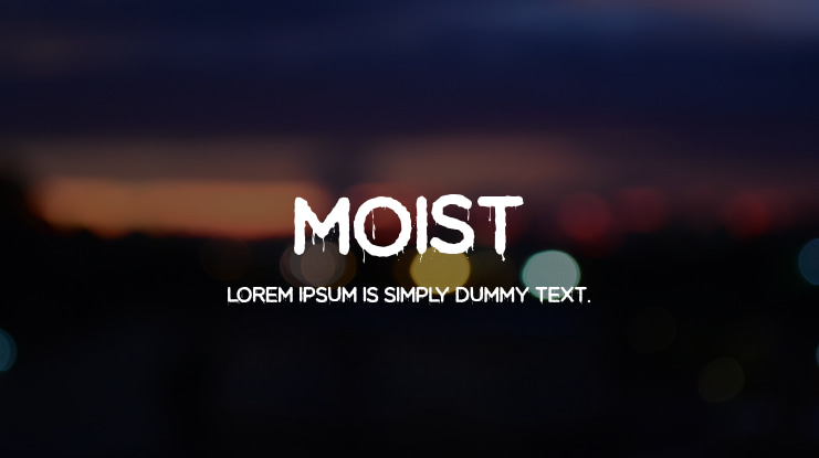 Moist Font