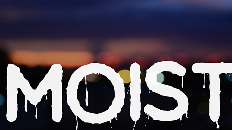 Moist Font