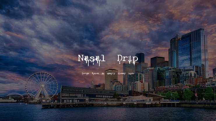 Nasal Drip Font