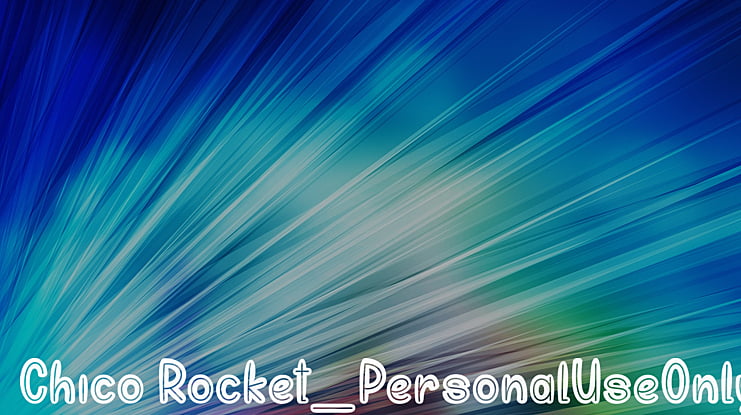Chico Rocket_PersonalUseOnly Font