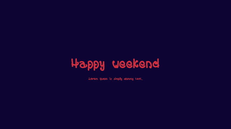 Happy weekend Font
