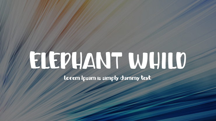 ELEPHANT WHILD Font