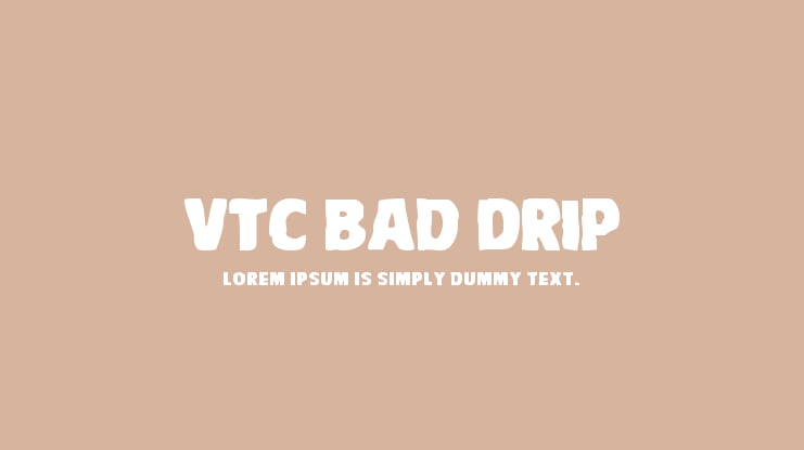 VTC Bad Drip Font