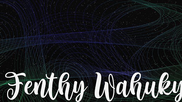 Fenthy Wahuky Font