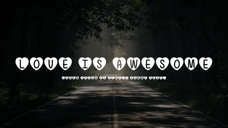 Love Is Awesome Font Family