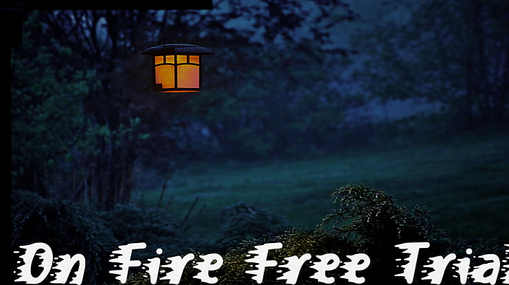 On Fire Free Trial Font