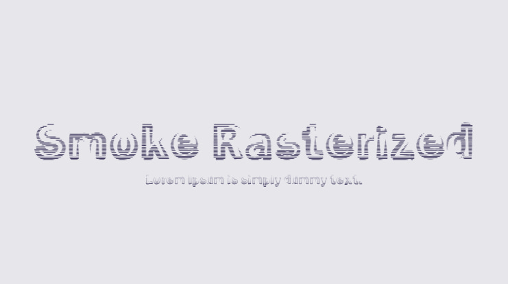 Smoke Rasterized Font