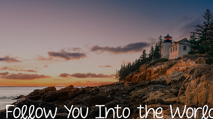 Follow You Into the World Font