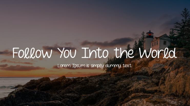 Follow You Into the World Font