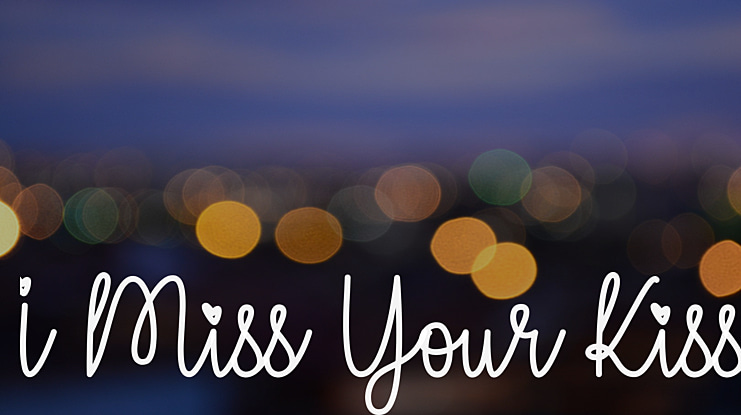 I Miss Your Kiss Font
