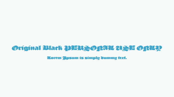 Original Black PERSONAL USE ONLY Font