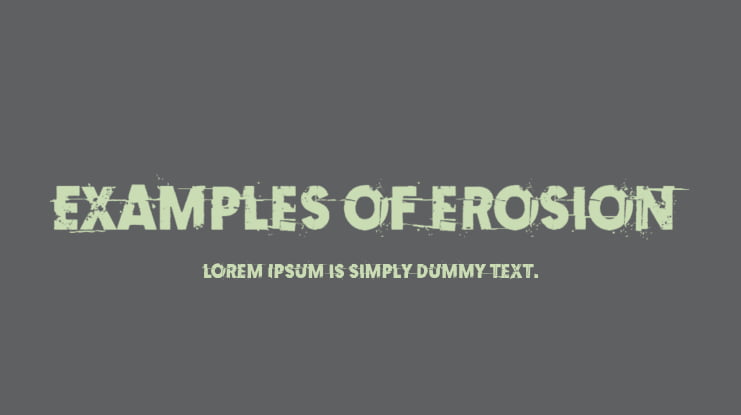Examples of erosion Font