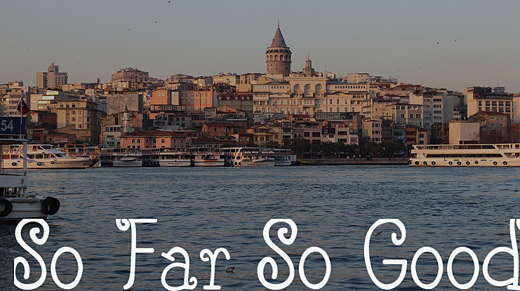 So Far So Good Font