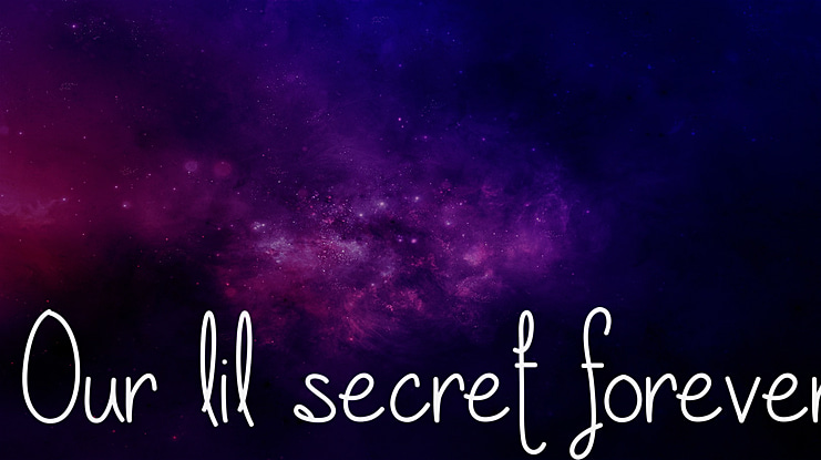 Our lil secret forever Font