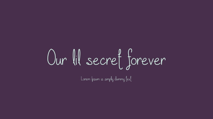 Our lil secret forever Font