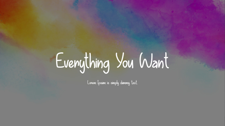 Everything You Want Font
