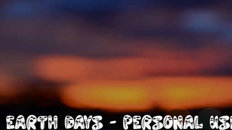 Earth Days - personal use Font
