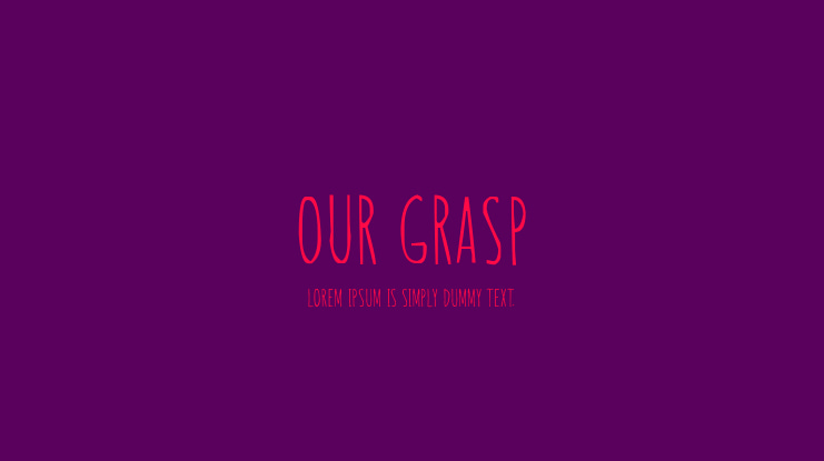 Our Grasp Font