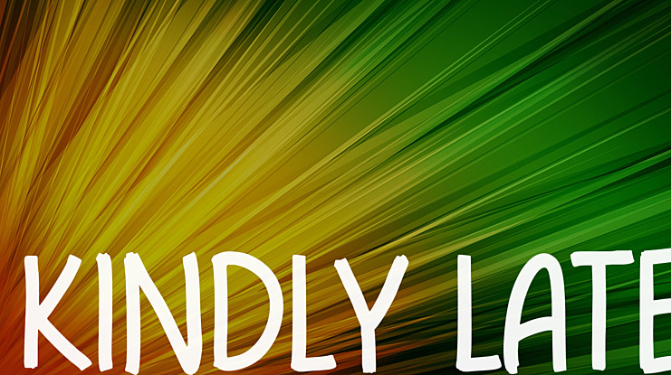 kindly late Font