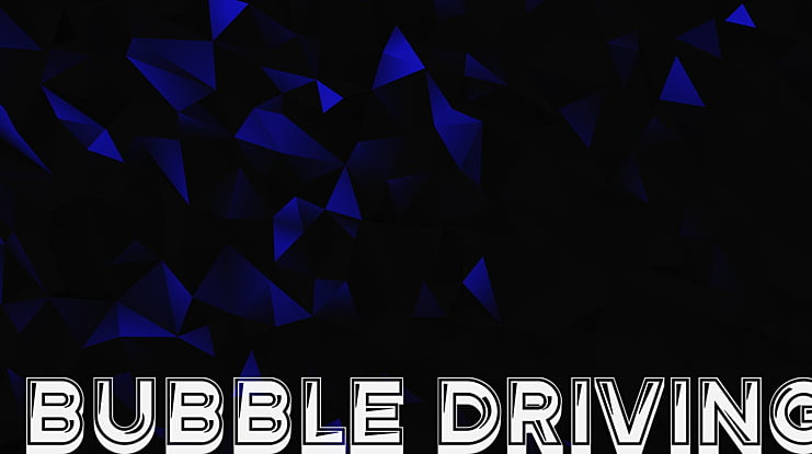 Bubble Driving Font