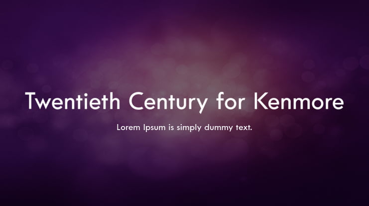 Twentieth Century for Kenmore Font Family