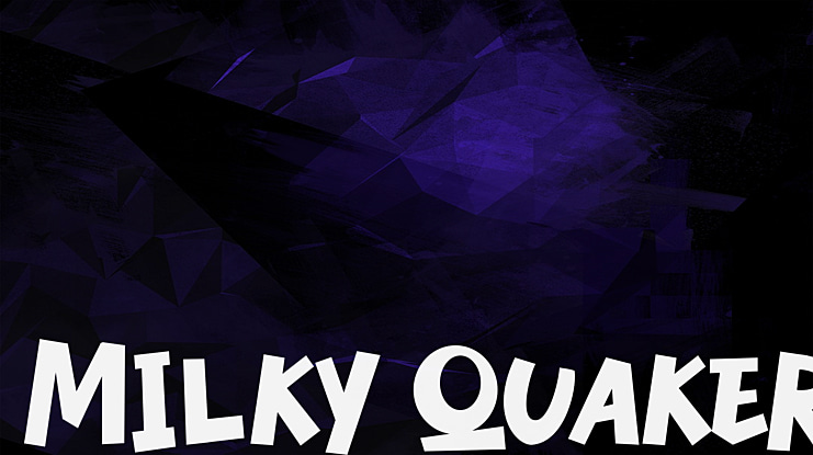 Milky Quaker Font