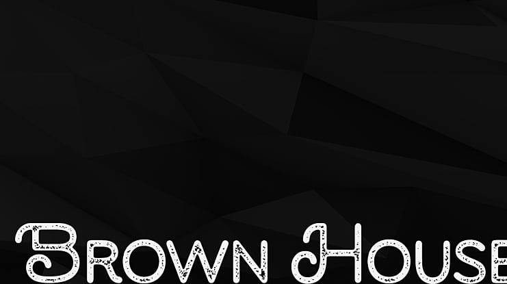 Brown House Font
