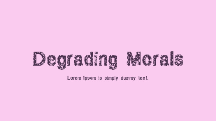 Degrading Morals Font