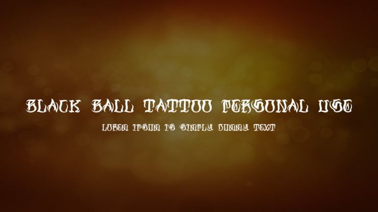Black Ball Tattoo Personal Use Font