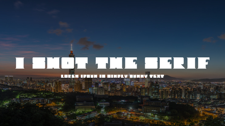 I Shot The Serif Font