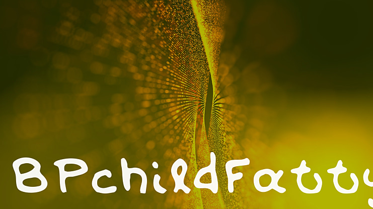 BPchildFatty Font