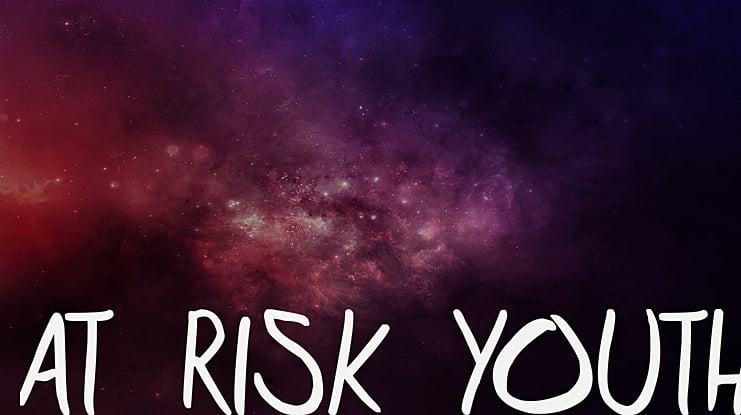 at risk youth Font Family