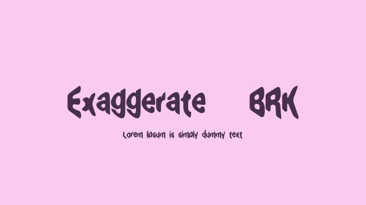 Exaggerate (BRK) Font