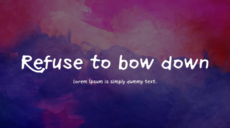 Refuse to bow down Font