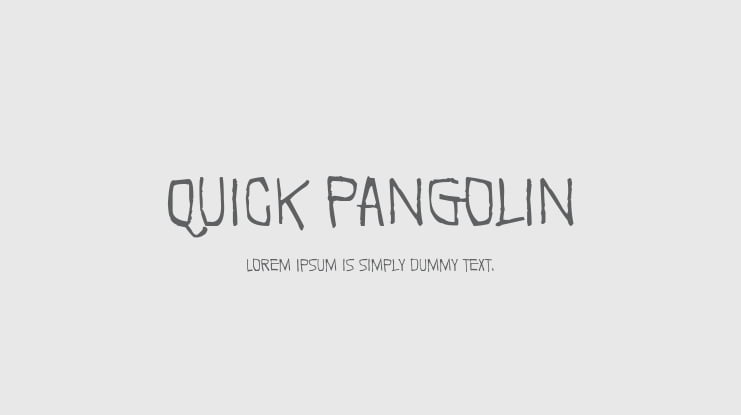 Quick Pangolin Font