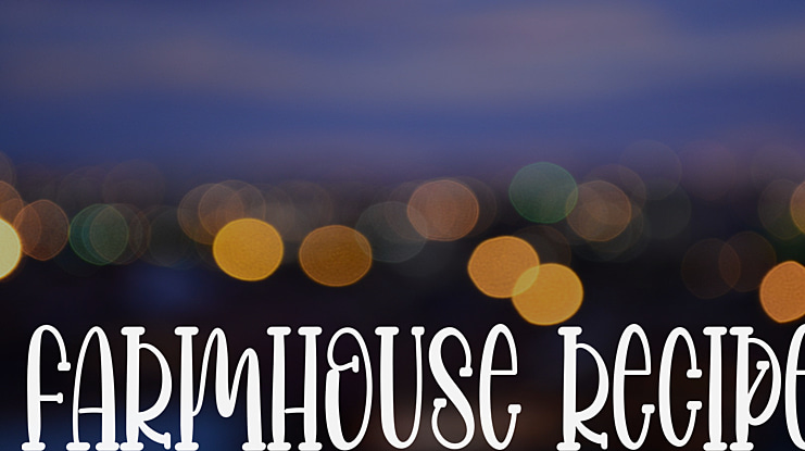 FARMHOUSE RECIPE Font