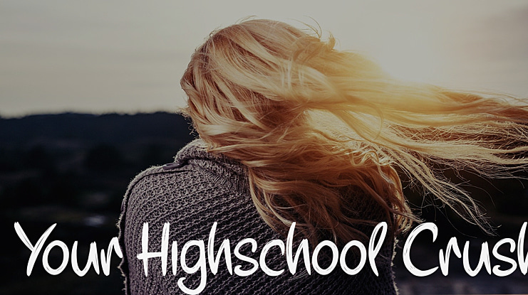 Your Highschool Crush Font