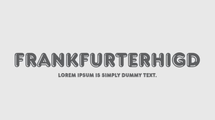 FrankfurterHigD Font