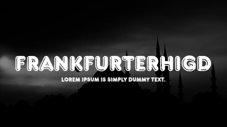 FrankfurterHigD Font