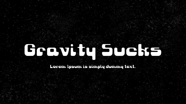 Gravity Sucks Font