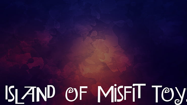 Island of Misfit Toys Font