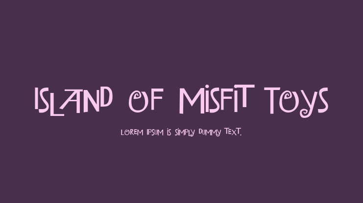 Island of Misfit Toys Font