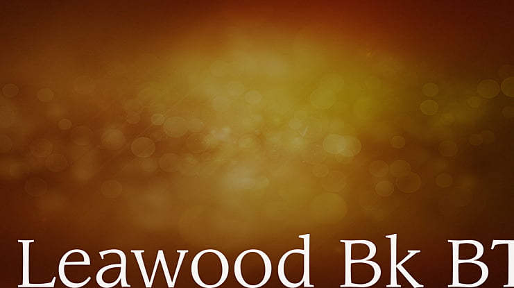 Leawood Bk BT Font
