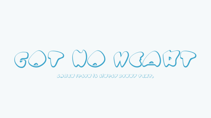 Got No Heart Font