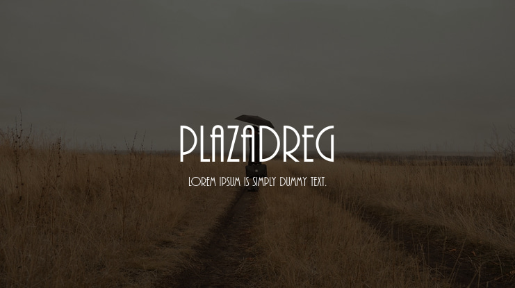 PlazaDReg Font