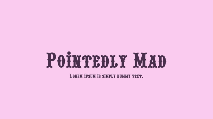 Pointedly Mad Font