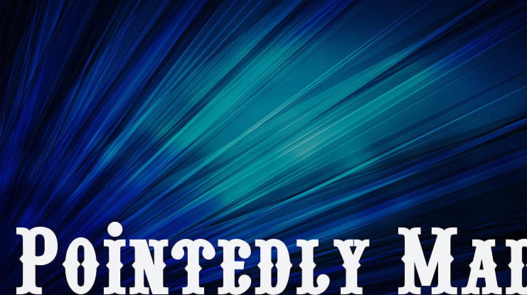 Pointedly Mad Font