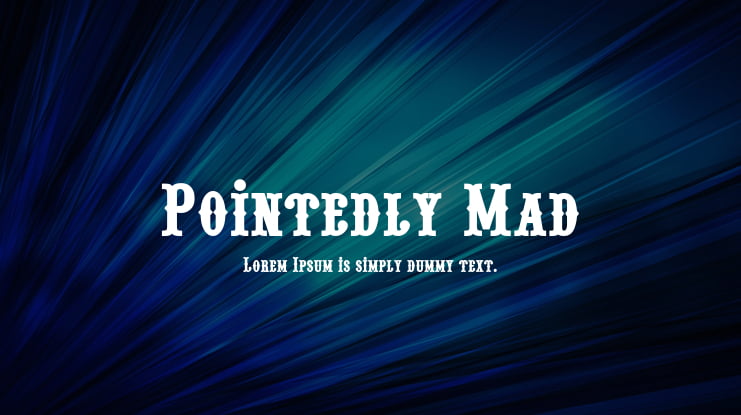 Pointedly Mad Font