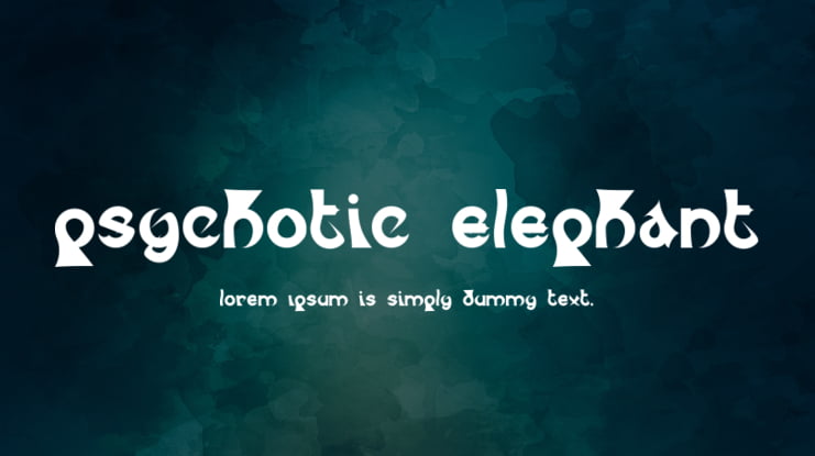 Psychotic Elephant Font