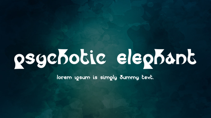 Psychotic Elephant Font
